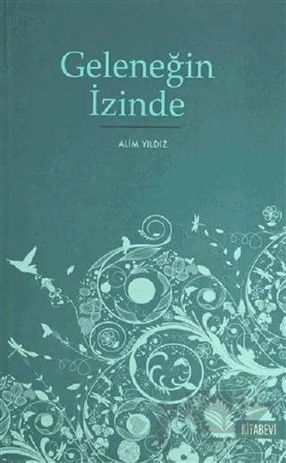 Geleneğin İzinde – Alim Yıldız – Kitabevi Yayınları kitap kapağı