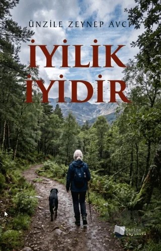İyilik İyidir – Ünzile Zeynep Avcı – Karina Yayınevi kitap kapağı