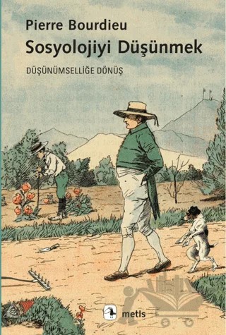 Sosyolojiyi Düşünmek – Pierre Bourdieu – Metis Yayınları kitap kapağı