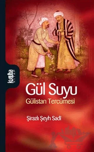 Gül Suyu – Şirazlı Şeyh Sadi – Kurtuba Kitap kitap kapağı