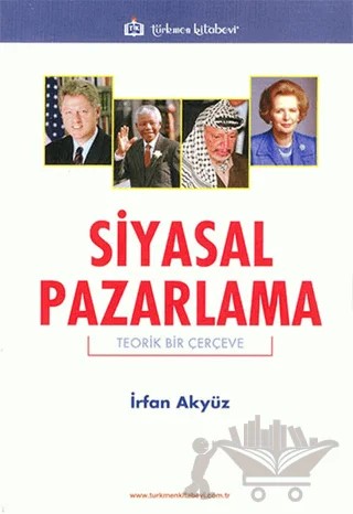 Siyasal Pazarlama – İrfan Akyüz – Türkmen Kitabevi kitap kapağı