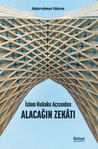 İslam Hukuku Açısından Alacağın Zekâtı – Abdurrahman Yıldırım – İktisat Yayınları kitap kapağı