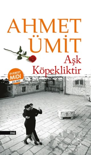 Aşk Köpekliktir (Midi Boy) – Ahmet Ümit – Everest Yayınları kitap kapağı