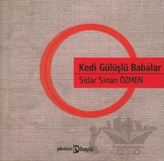 Kedi Gülüşlü Babalar – Sidar Sinan Özmen – Hayal Yayınları kitap kapağı
