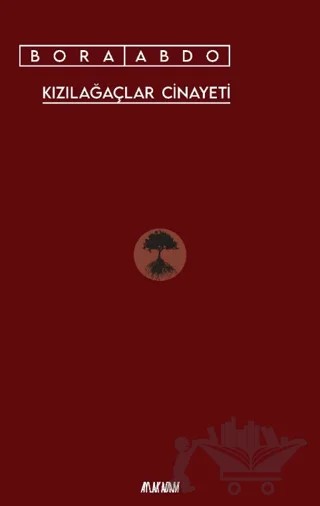 Kızılağaçlar Cinayeti – Bora Abdo – Aylak Adam Kültür Sanat Yayıncılık kitap kapağı