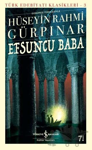 Efsuncu Baba (Günümüz Türkçesiyle) – Hüseyin Rahmi Gürpınar – İş Bankası Kültür Yayınları kitap kapağı