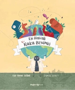 En Havalı Kaka Benimki – Elif Yonat Toğay – Doğan Egmont Yayıncılık kitap kapağı