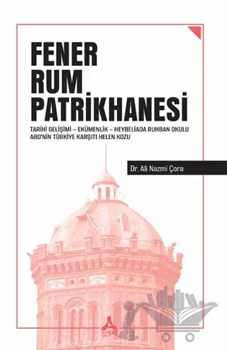 Fener Rum Patrikhanesi – Ali Nazmi Çora – Sonçağ Yayınları kitap kapağı