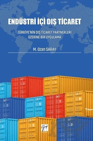 Endüstri İçi Dış Ticaret – M. Ozan Saray – Gazi Kitabevi kitap kapağı