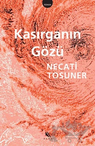 Kasırganın Gözü – Necati Tosuner – Kanat Kitap kitap kapağı