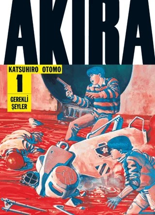 Akira 1.Cilt – Katsuhiro Otomo – Gerekli Şeyler Yayıncılık kitap kapağı
