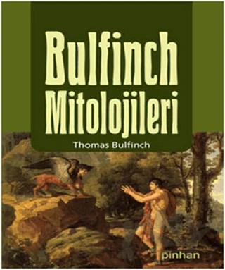 Bulfinch Mitolojileri – Thomas Bulfinch – Pinhan Yayıncılık kitap kapağı