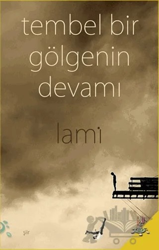 Tembel Bir Gölgenin Devamı – Lami – h2o Kitap kitap kapağı