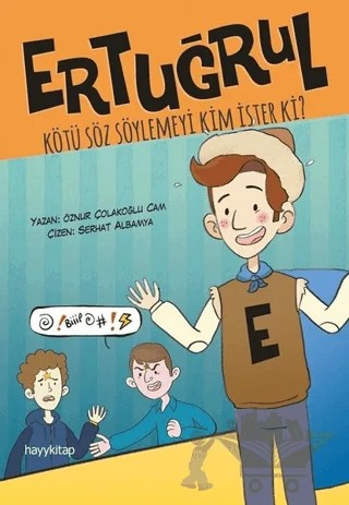 Ertuğrul: Kötü Söz Söylemeyi Kim İster Ki? – Öznur Çolakoğlu Cam – Hayykitap kitap kapağı