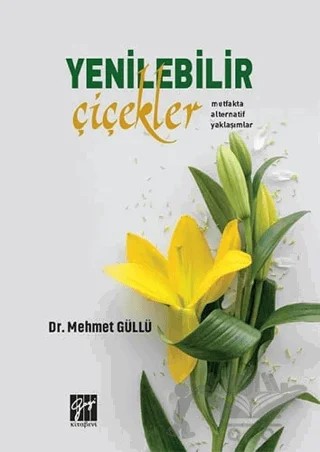Yenilebilir Çiçekler – Mehmet Güllü – Gazi Kitabevi kitap kapağı