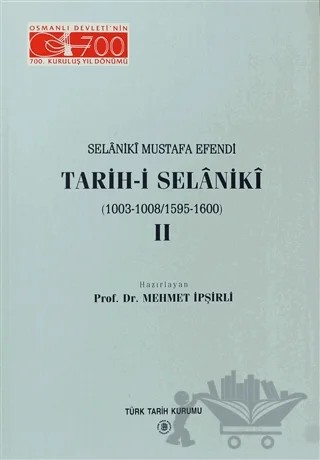 Selaniki Mustafa Efendi Tarih-i Selaniki 2. Cilt – Kolektif – Türk Tarih Kurumu Yayınları kitap kapağı