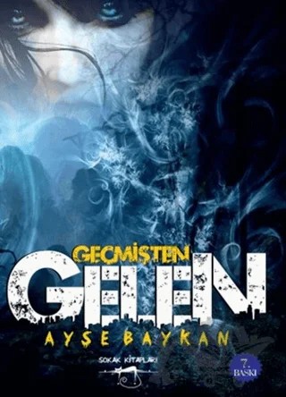 Geçmişten Gelen – Ayşe Baykan – Sokak Kitapları Yayınları kitap kapağı