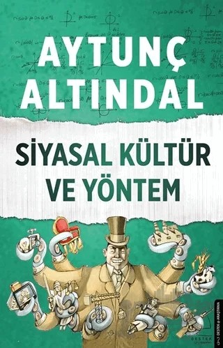 Siyasal Kültür ve Yöntem – Aytunç Altındal – Destek Yayınları kitap kapağı