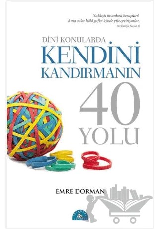 Dini Konularda Kendini Kandırmanın 40 Yolu – Emre Dorman – İstanbul Yayınevi kitap kapağı
