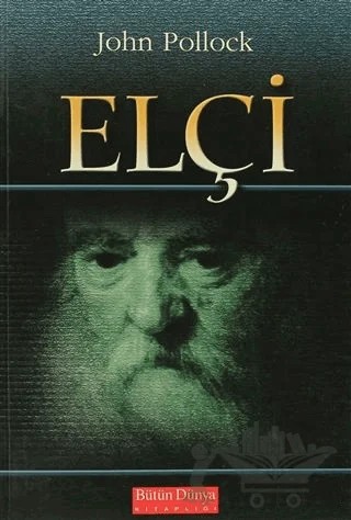 Elçi – John Pollock – Bütün Dünya Kitaplığı kitap kapağı