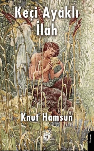 Keçi Ayaklı İlah – Knut Hamsun – Dorlion Yayınları kitap kapağı
