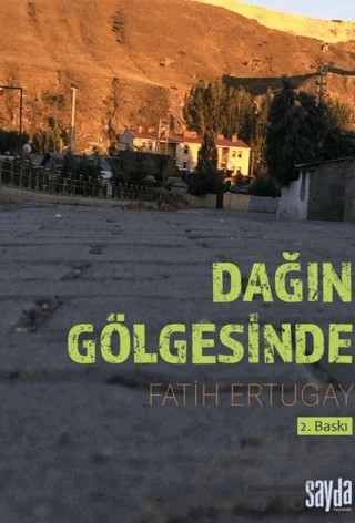 Dağın Gölgesinde – Fatih Ertugay – Sayda Yayınları kitap kapağı