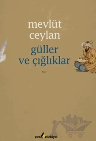 Güller ve Çığlıklar – Mevlüt Ceylan – Çıra Yayınları kitap kapağı