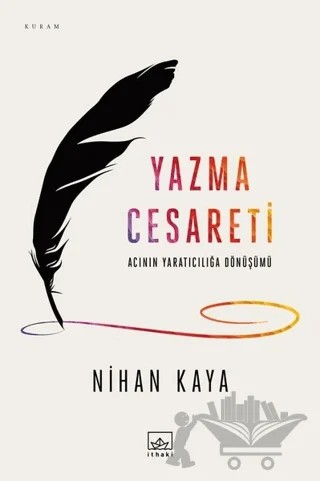 Yazma Cesareti – Nihan Kaya – İthaki Yayınları kitap kapağı
