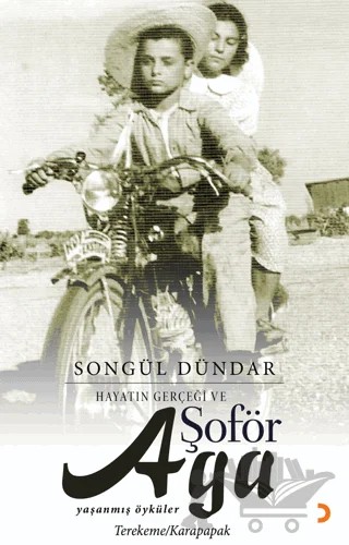 Hayatın Gerçeği ve Şoför Ağa – Songül Dündar – Cinius Yayınları kitap kapağı