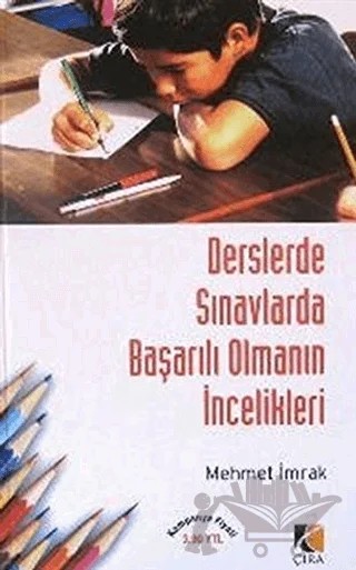 Derslerde Sınavlarda Başarılı Olmanın İncelikleri – Mehmet İmrak – Çıra Yayınları kitap kapağı