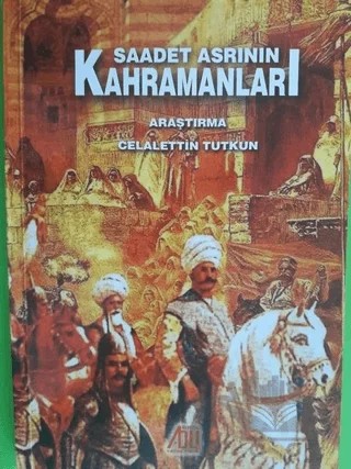 Saadet Asrının Kahramanları – Celalettin Tutkun – Baygenç Yayıncılık kitap kapağı