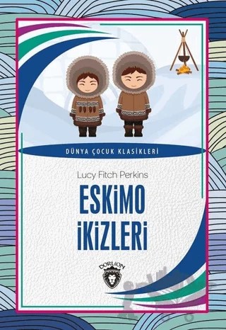 Eskimo İkizleri – Lucy Fitch Perkins – Dorlion Yayınları kitap kapağı