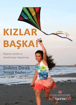 Kızlar Başka! – Joann Deak, Teresa Barker – İstanbul Kültür Üniversitesi - İKÜ Yayınevi kitap kapağı