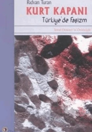 Kurt Kapanı Türkiye’de Faşizm – Rıdvan Turan – Ütopya Yayınevi kitap kapağı