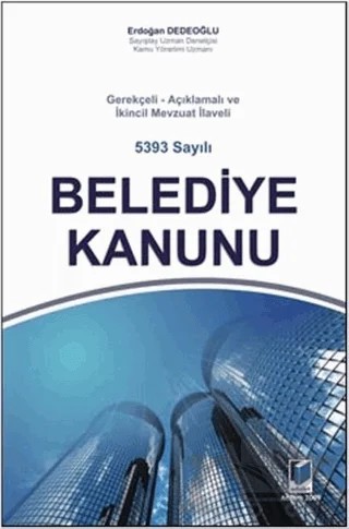 5393 Sayılı Belediye Kanunu – Erdoğan Dedeoğlu – Adalet Yayınevi kitap kapağı