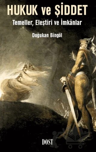 Hukuk ve Şiddet – Doğukan Bingöl – Dost Kitabevi Yayınları kitap kapağı