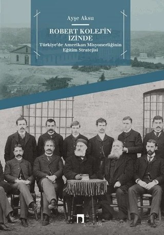 Robert Kolej’in İzinde – Ayşe Aksu – Dergah Yayınları kitap kapağı