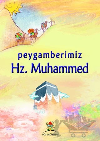 Peygamberimiz Hz. Muhammed – Halide Çakıcı – Düş Değirmeni kitap kapağı