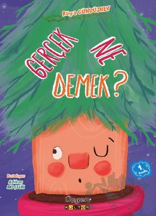 Gerçek Ne Demek? – Rüya Gündüzhev – Üçgen Kültür Yayınları kitap kapağı