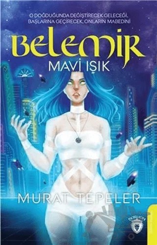 Belemir - Mavi Işık – Murat Tepeler – Dorlion Yayınları kitap kapağı