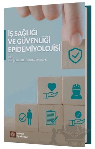 İş Sağlığı ve Güvenliği Epidemiyolojisi – Kolektif – İstanbul Tıp Kitabevi kitap kapağı