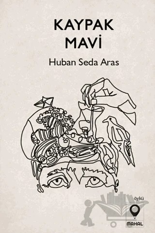 Kaypak Mavi – Huban Seda Aras – Mahal Edebiyat kitap kapağı