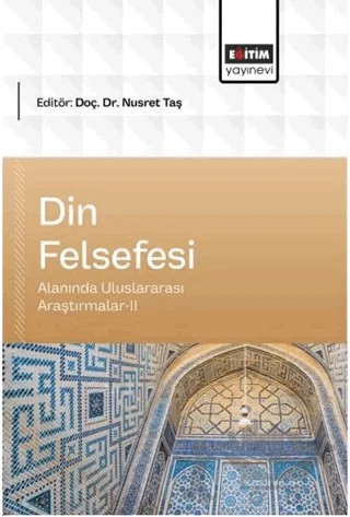 Din Felsefesi Alanında Uluslararası Araştırmalar – Kolektif – Eğitim Yayınevi - Bilimsel Eserler kitap kapağı