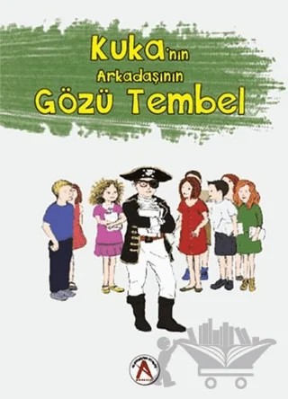 Kuka'nın Arakadaşının Gözü Tembel – Kevser Akın – Akademisyen Kitabevi kitap kapağı