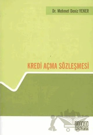 Kredi Açma Sözleşmesi – Mehmet Deniz Yener – On İki Levha Yayınları kitap kapağı