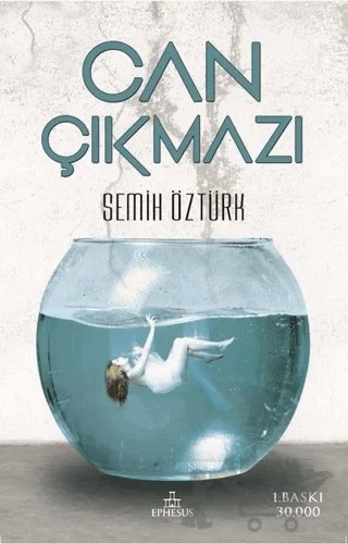 Can Çıkmazı – Semih Öztürk – Ephesus Yayınları kitap kapağı