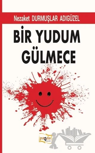 Bir Yudum Gülmece – Nezaket Durmuşlar Adıgüzel – Payda Yayıncılık kitap kapağı