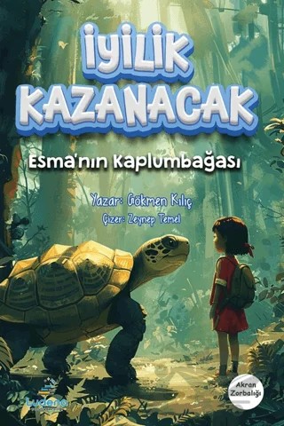 İyilik Kazanacak – Gökmen Kılıç – Ludena Çocuk Yayınları kitap kapağı