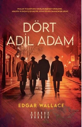 Dört Adil Adam – Edgar Wallace – Mahzen Yayıncılık kitap kapağı