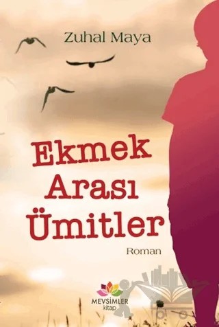 Ekmek Arası Ümitler – Zuhal Maya – Mevsimler Kitap kitap kapağı